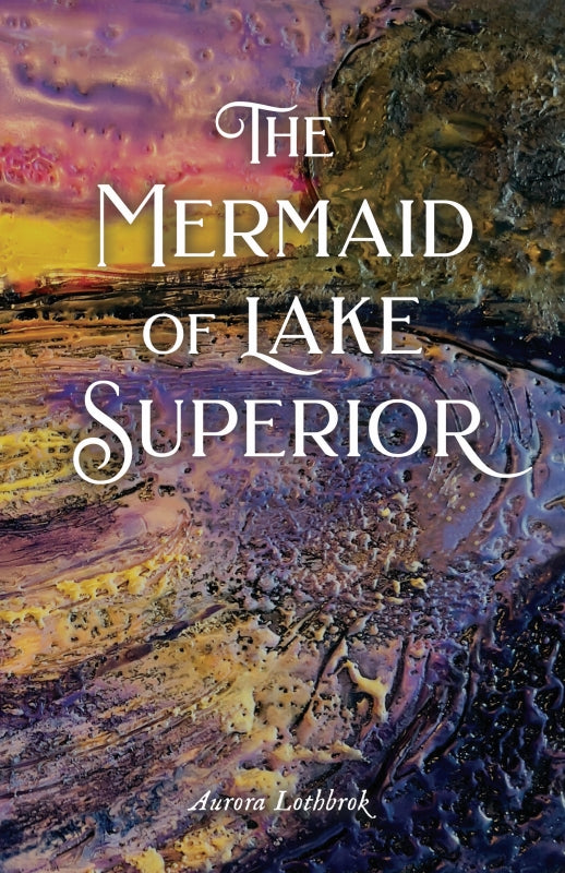The Mermaid of Lake Superior Book