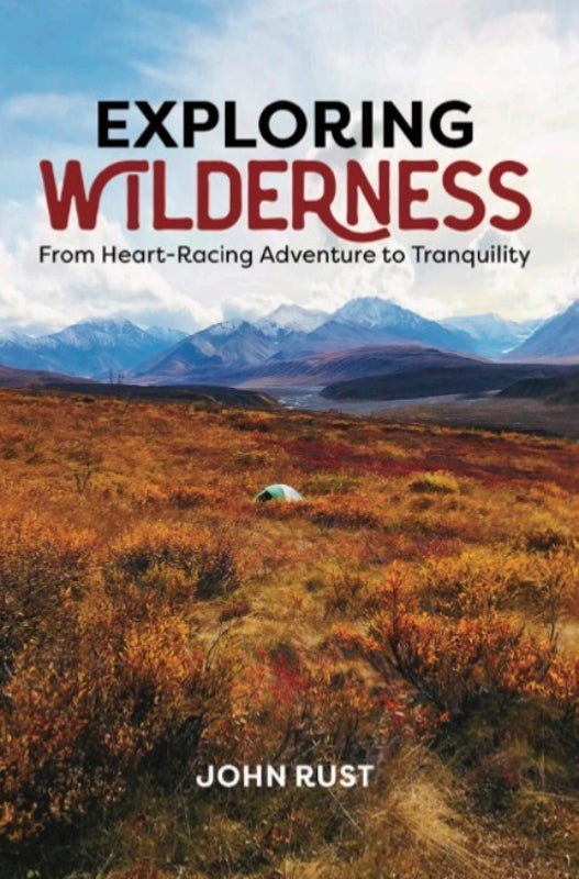 Exploring Wilderness: From Heart-Racing Adventure to Tranquility Book