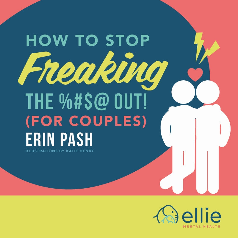 How to Stop Freaking the %#$@ Out for Couples Book