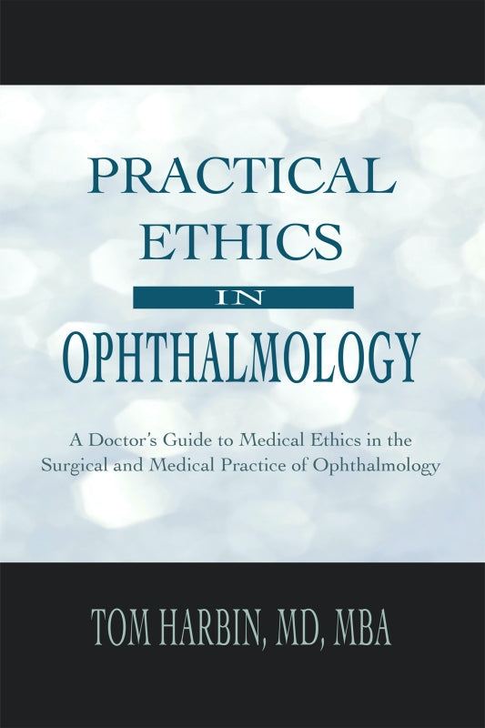 Practical Ethics in Ophthalmology Book