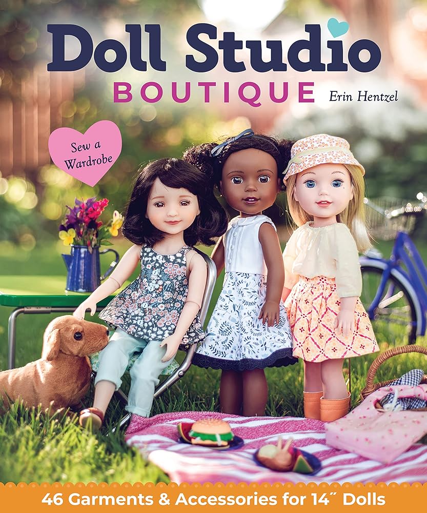 Doll Studio Boutique: Sew a Wardrobe; 46 Garments & Accessories for 14” Dolls