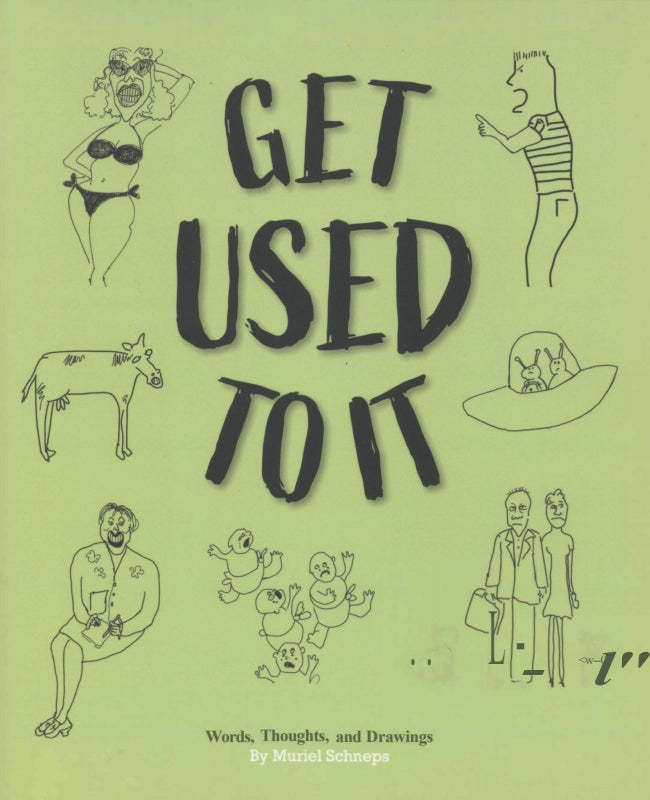 Get Used To It: Words, Thoughts and Drawings Book