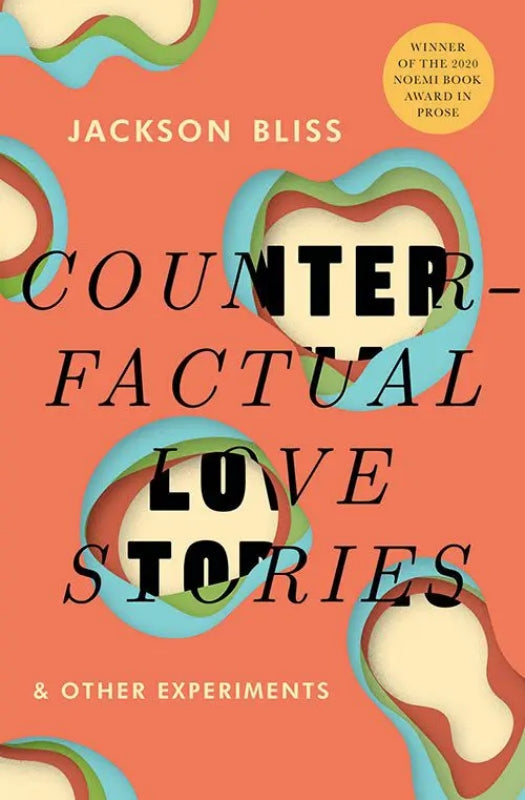 Counterfactual Love Stories & Other Experiments Book