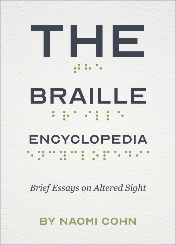 The Braille Encyclopedia: Brief Essays on Altered Sight Book