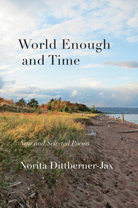 World Enough and Time: New and Selected Poems Book