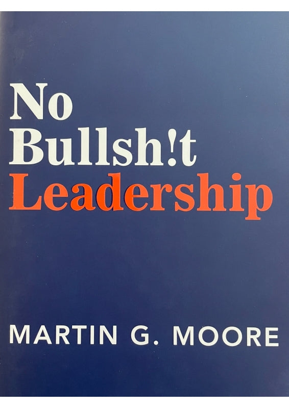 No Bullsh!t Leadership Book