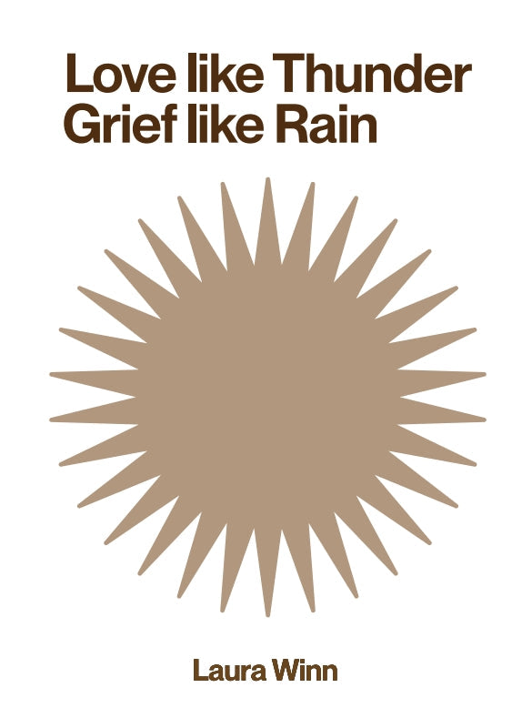Love Like Thunder Grief Like Rain Book
