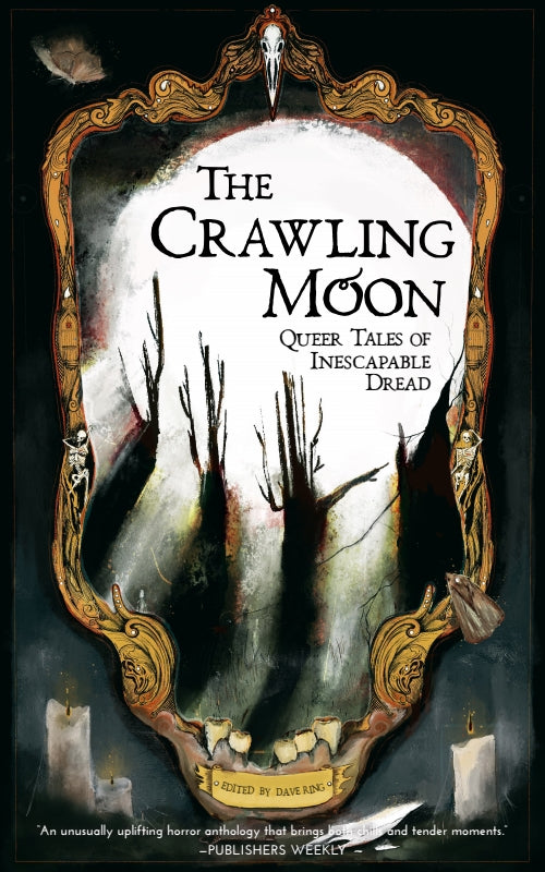 The Crawling Moon: Queer Tales of Inescapable Dread Book