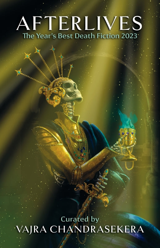 Afterlives: The Year's Best Death Fiction 2023 Book