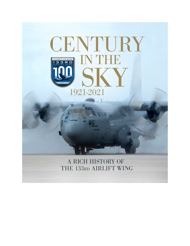 Century in the Sky: A Rich History of the 133rd Airlift Wing Book