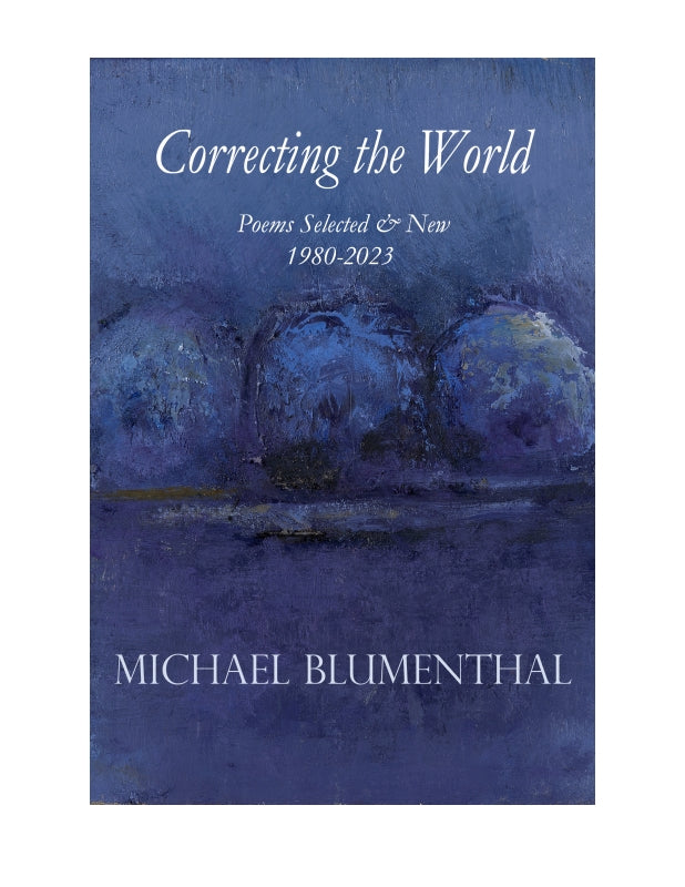 Correcting the World: Poems Selected & New 1980-2024 Book
