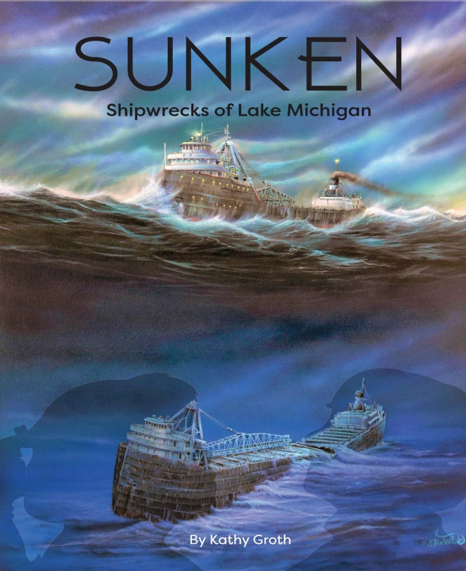 Sunken: Shipwrecks of Lake Michigan Book