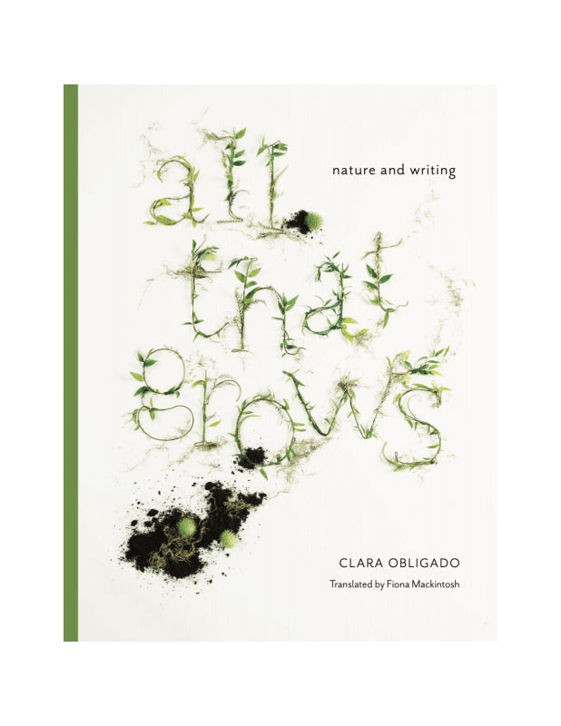 all that grows: nature and writing Book