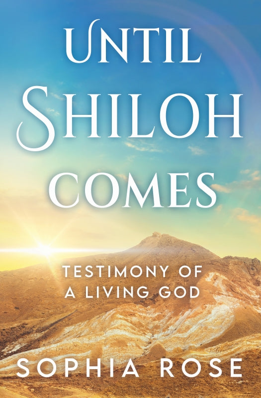 Until Shiloh Comes: Testimony of a Living God Book