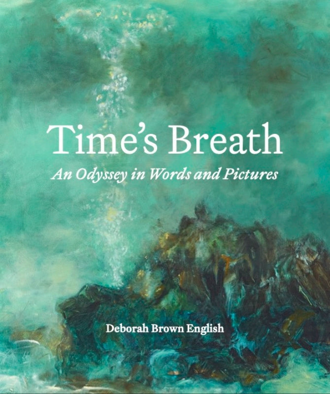 Time's Breath: An Odyssey in Words and Pictures Book