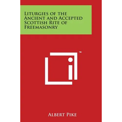 Liturgies of the Ancient and Accepted Scottish Rite of Freemasonry