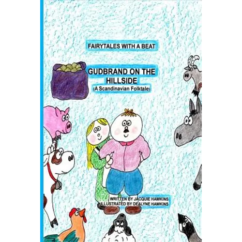 Gudbrand on the Hillside: Part of the Fairytales with a Beat series, a Scandinavian Folktale