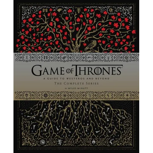 Game of Thrones: A Guide to Westeros and Beyondthe Complete Series