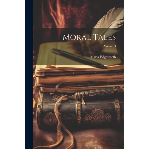 Moral Tales; Volume I