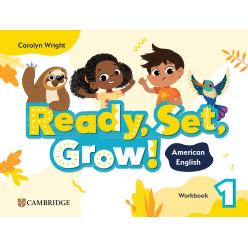 Ready, Set, Grow! Level 1 Workbook American English