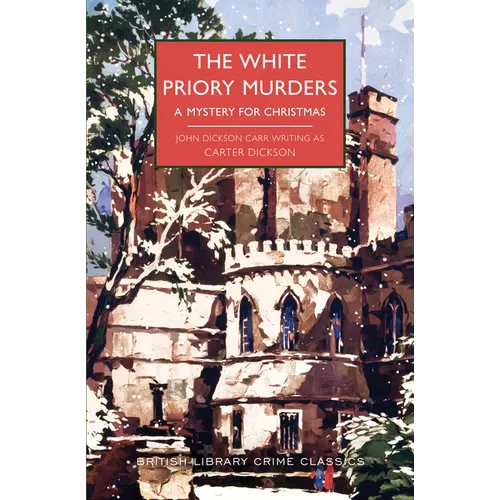 The White Priory Murders: A Mystery for Christmas