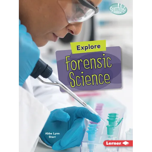 Explore Forensic Science