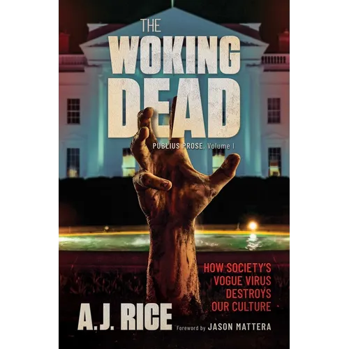 The Woking Dead: How Society's Vogue Virus Destroys Our Culture