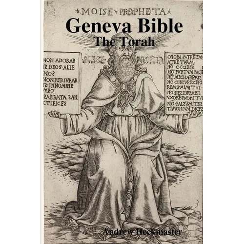 Geneva Bible: The Torah