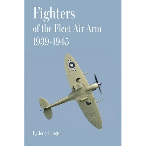 Fighters of the Fleet Air Arm 1939-1945