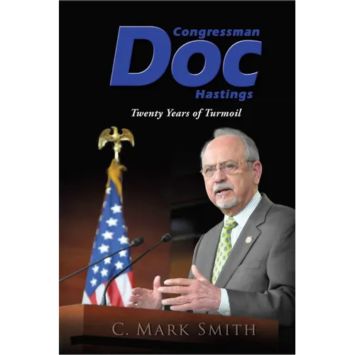 Congressman Doc Hastings: Twenty Years of Turmoil