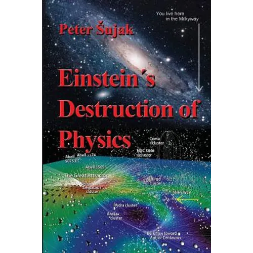 Einstein's Destruction of Physics