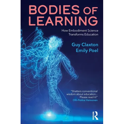 Bodies of Learning: How Embodiment Science Transforms Education