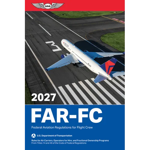 Far-FC 2027: Federal Aviation Regulations for Flight Crew