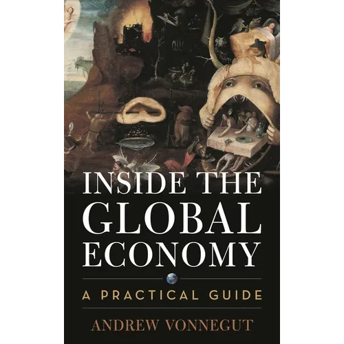 Inside the Global Economy: A Practical Guide