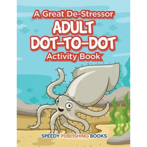 A Great De-Stressor -- Adult Dot-to-Dot Activity Book