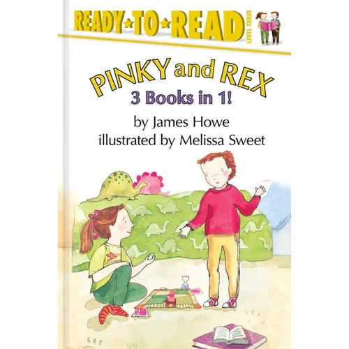 Pinky and Rex 3 Books in 1!: Pinky and Rex; Pinky and Rex and the Perfect Pumpkin; Pinky and Rex and the Just-Right Pet