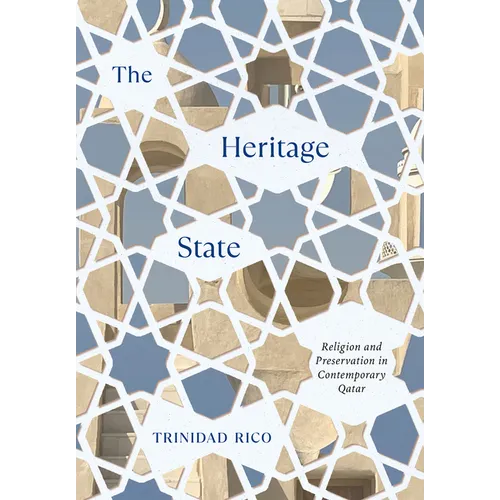 The Heritage State: Religion and Preservation in Contemporary Qatar