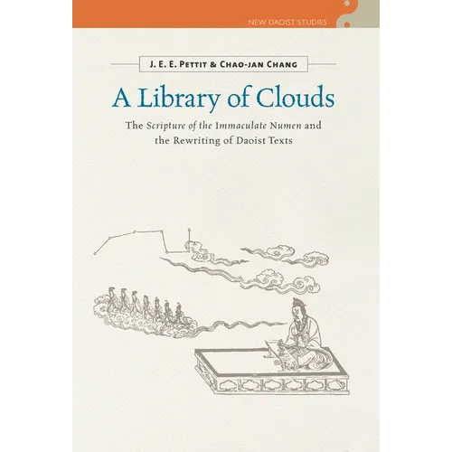 A Library of Clouds: The Scripture of the Immaculate Numen and the Rewriting of Daoist Texts