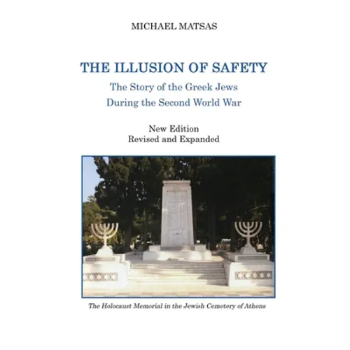 The Illusion of Safety: The Story of the Greek Jews During the Second World War