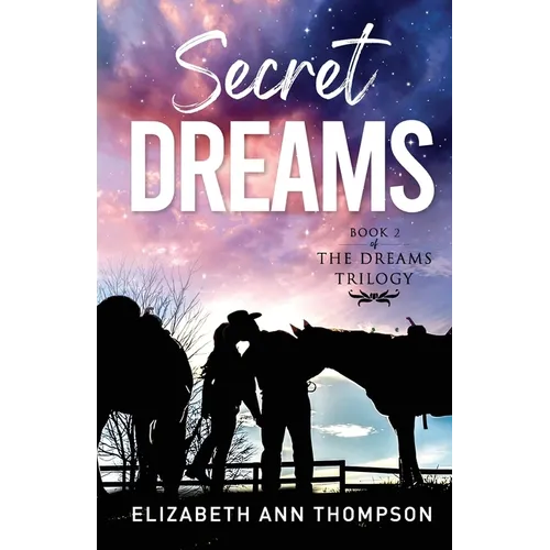 Secret Dreams: An Inspirational Small Town Romance