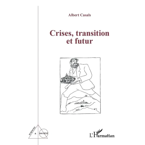 Crises, transition et futur