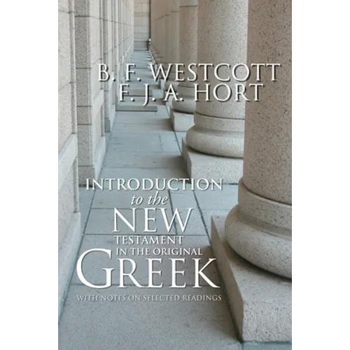Introduction to the New Testament in the Original Greek: With Notes on Selected Readings