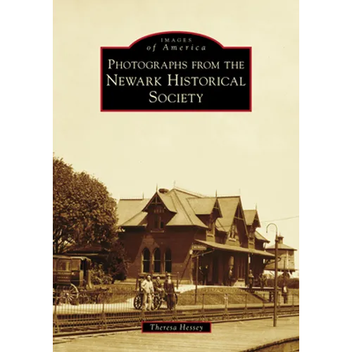 Photographs from the Newark Historical Society