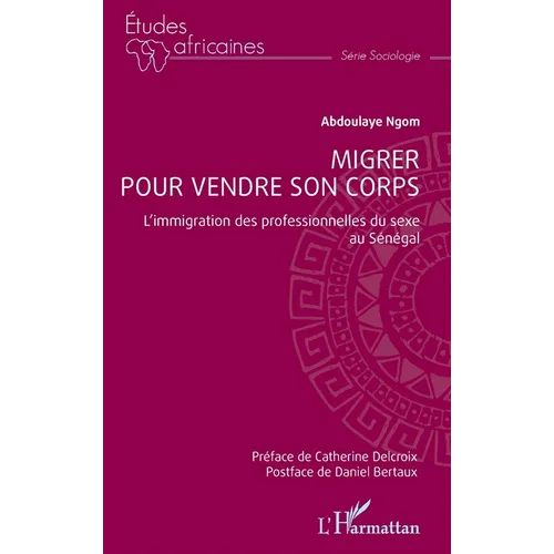 Migrer pour vendre son corps: L'immigration des professionnelles du sexe au Sénégal