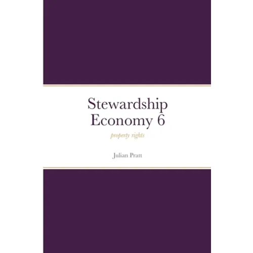 Stewardship Economy 6: property rights