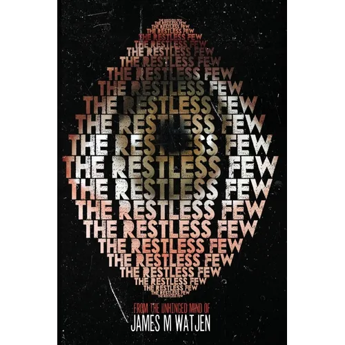 The Restless Few