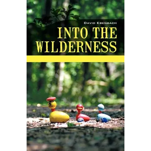 Into the Wilderness: Parenting Stories
