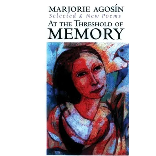 At the Threshold of Memory: New & Selected Poems