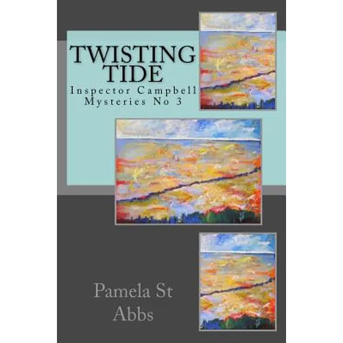 Twisting Tide: Inspector Campbell Mysteries No 3
