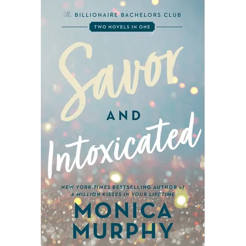 Savor and Intoxicated: The Billionaire Bachelors Club